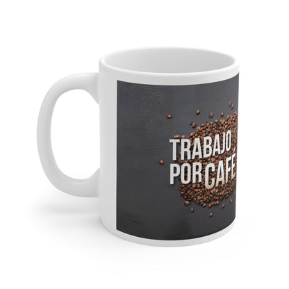 Trabajo por Cafe, coffe mug, 11oz (1 Mug)