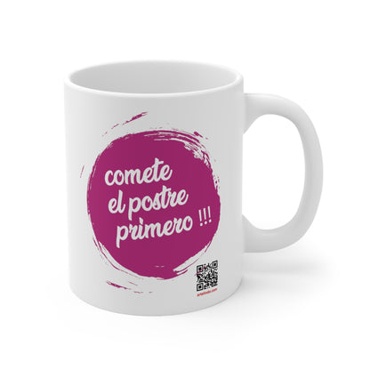 La vida es corta comete el postre, funny coffe mug, 11oz (1 Mug)