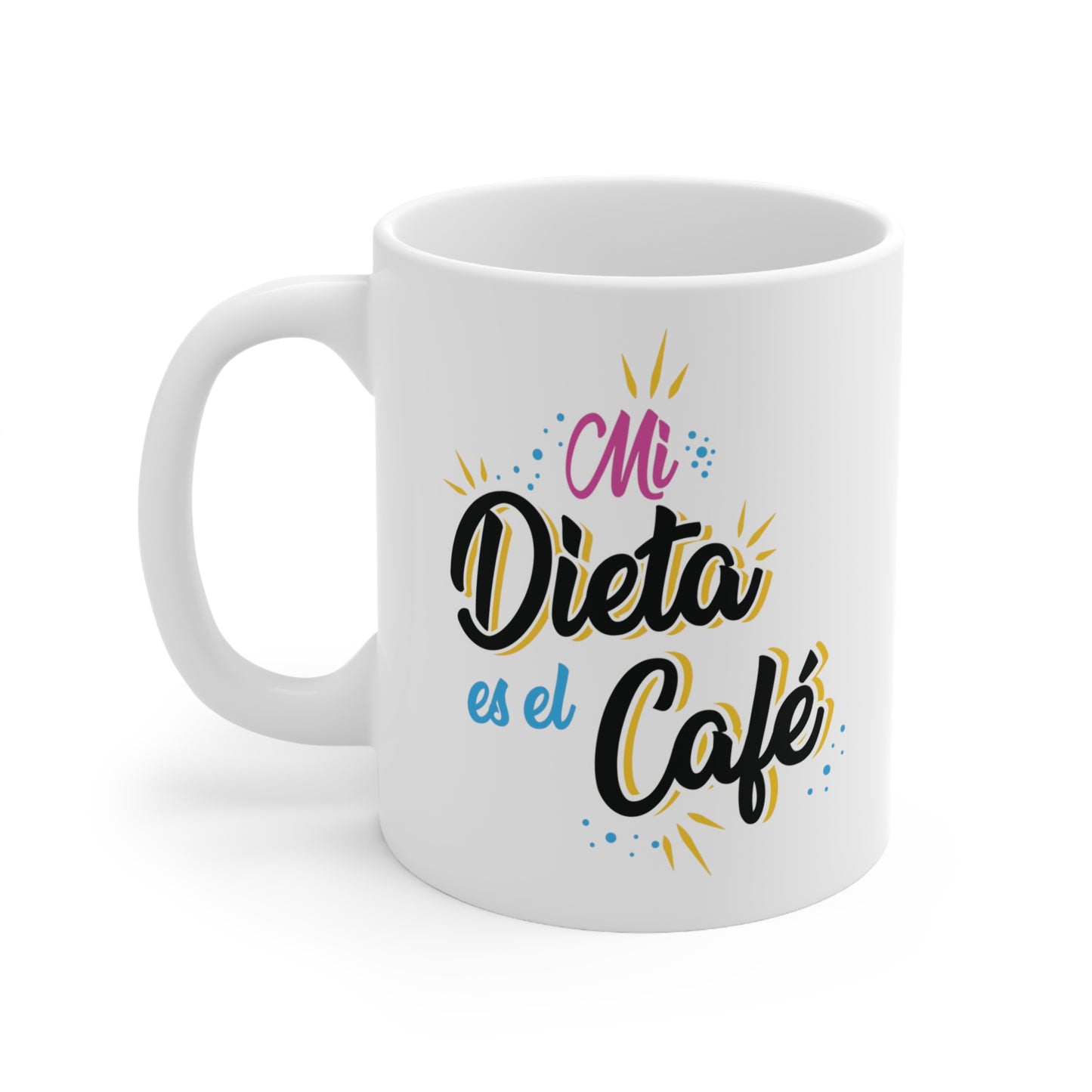 Mi dieta es el cafe, funny coffe mug, 11oz (1 Mug)