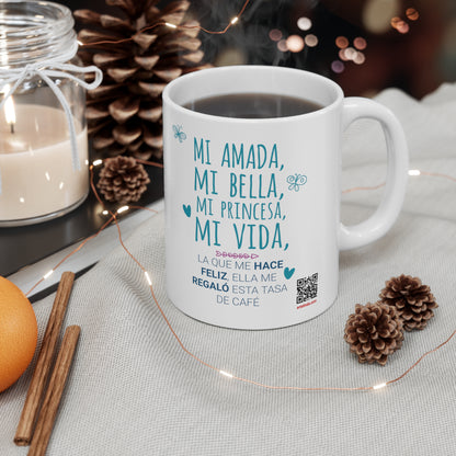 Mi amada, mi bella, mi princesa,  funny coffe mug, 11oz